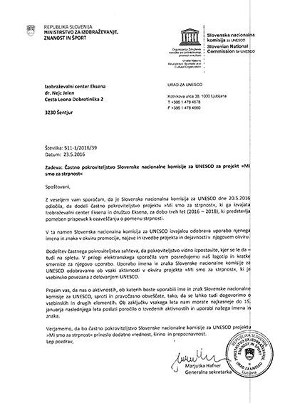 Častno pokroviteljstvo slovenske nacionalne komisije za Unesco za projekt Mi smo ZA strpnost Izobraževalni center Eksena Šentjur